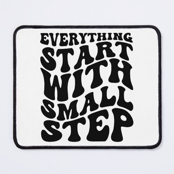 Item preview, Everything Start With Small Step | Motivational designed and sold by PaintedPixels01.
