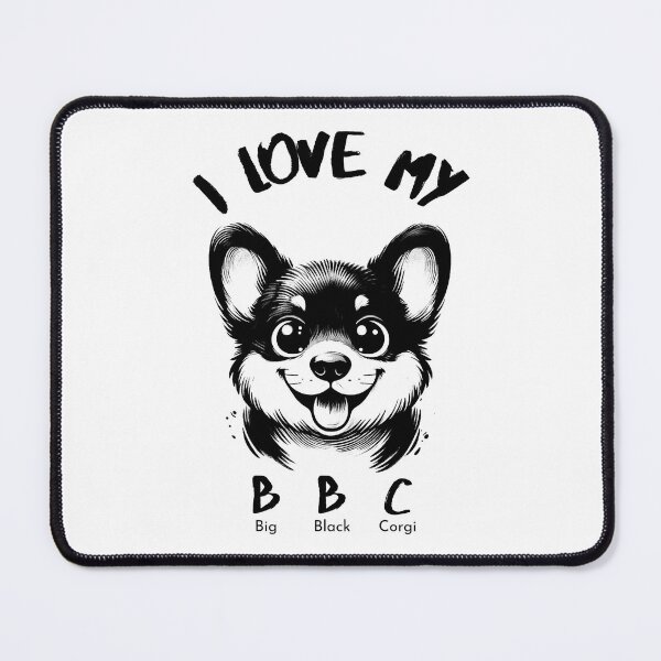 Item preview, I love my Big Black Corgi BBC designed and sold by SillyShibas.