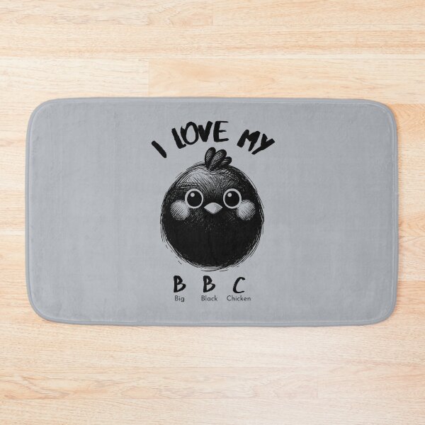 Item preview, I love my Big Black Chicken BBC designed and sold by SillyShibas.
