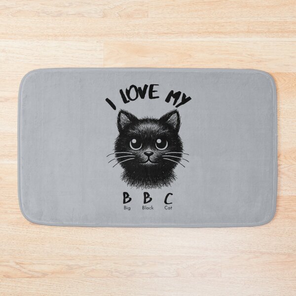 Item preview, I love my Big Black Cat BBC designed and sold by SillyShibas.