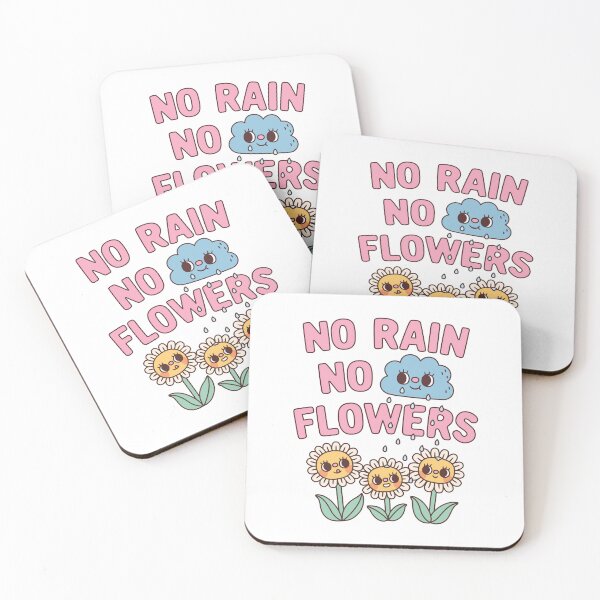 Item preview, Cute No Rain No Flowers Positive Quote designed and sold by rustydoodle.