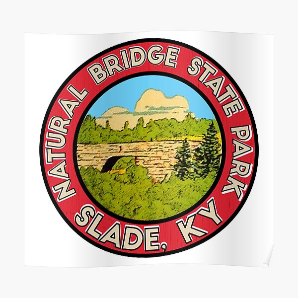 "Natural Bridge State Park Slade Kentucky KY" Poster for Sale by