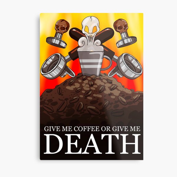 Artikel-Vorschau von Gib mir Kaffee oder gib mir den Tod (Poster), designt und verkauft von fibbunny.