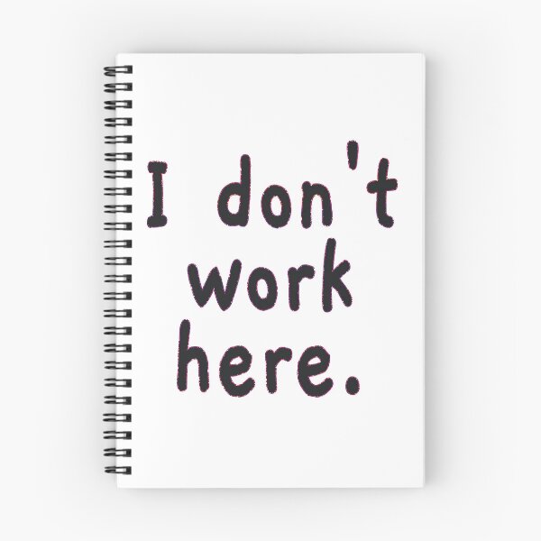 Item preview, I Don't Work Here designed and sold by EunsooLee.