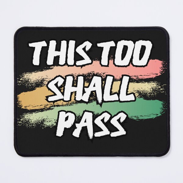 Item preview, This too shall pass say designed and sold by Sukree.m.