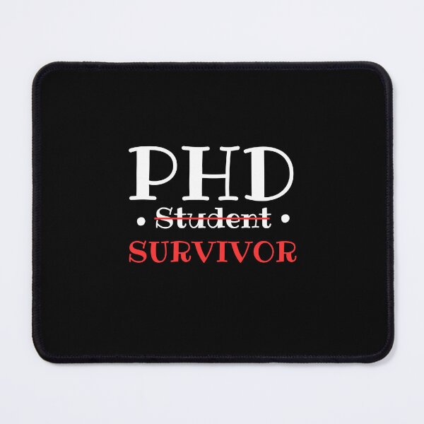 Item preview, Phd survivor, PhD Graduation Gift designed and sold by TeeToop1.