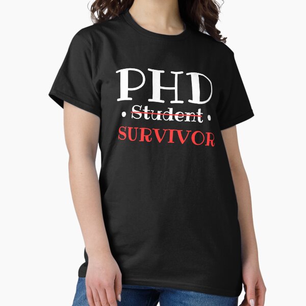 Vista previa del artículo con la obra «Sobreviviente de doctorado, regalo de graduación de doctorado», diseñado y vendido por TeeToop1.