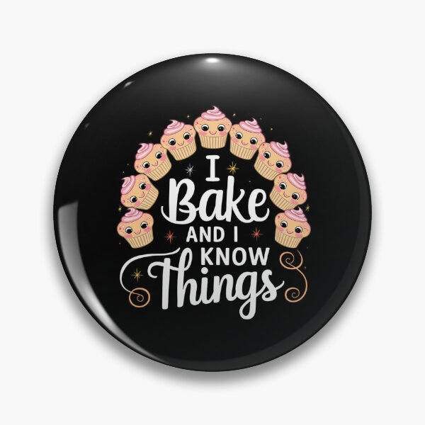 Item preview, I Bake and I Know Things designed and sold by PeelZinc.