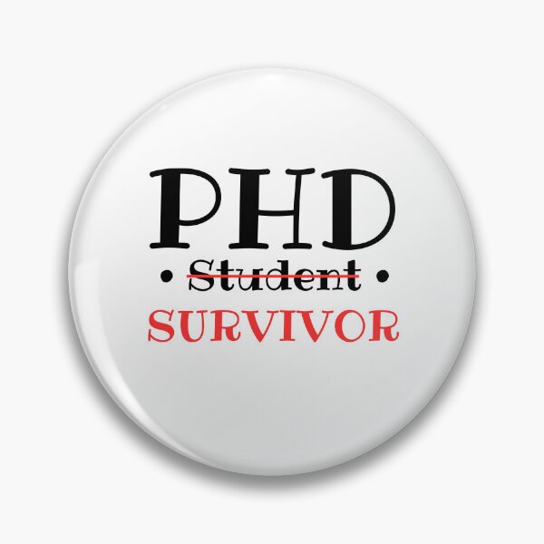 Item preview, Phd survivor, PhD Graduation Gift designed and sold by TeeToop1.