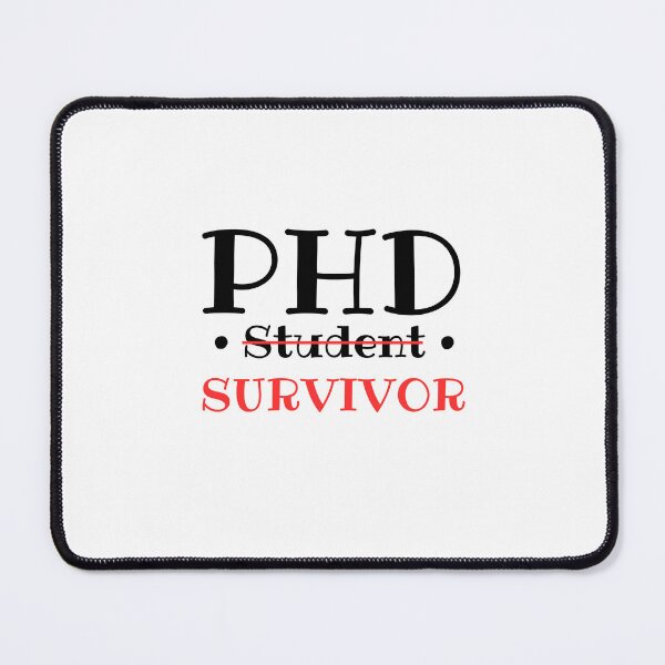 Item preview, Phd survivor, PhD Graduation Gift designed and sold by TeeToop1.