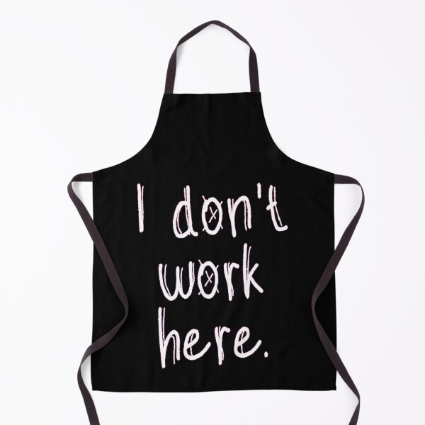 Item preview, I Don't Work Here designed and sold by EunsooLee.