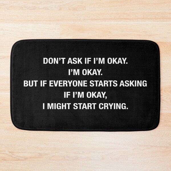 Item preview, Don't Ask If I'm Okay - SNL Skit Vintage designed and sold by leafsquare.