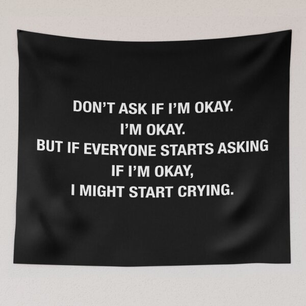 Item preview, Don't Ask If I'm Okay - SNL Skit Vintage designed and sold by leafsquare.