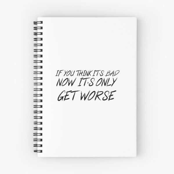 Item preview, If You Think It's Bad Now...It's Only Gonna Get Worse designed and sold by 101univers.