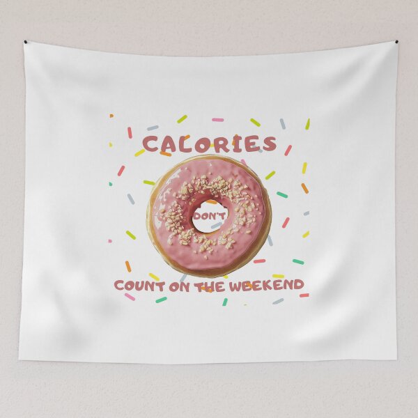 Item preview, calories don't count on the weekend designed and sold by QueerPenguin.