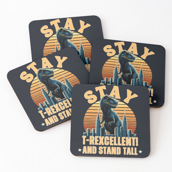 Item preview, Stay T-rexcellent And Stand Tall designed and sold by Annabelhut.