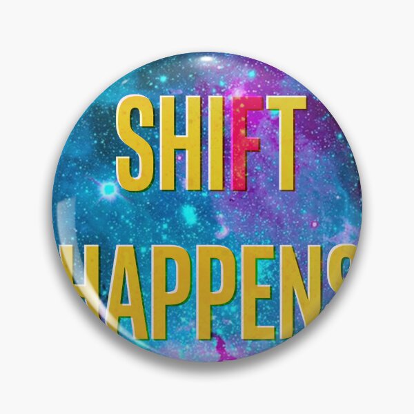Item preview, SHIFT HAPPENS designed and sold by Raziel Anarki.