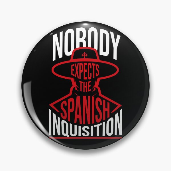 Item preview, Nobody Expects the Spanish Inquisition Quote designed and sold by Meta Cortex.