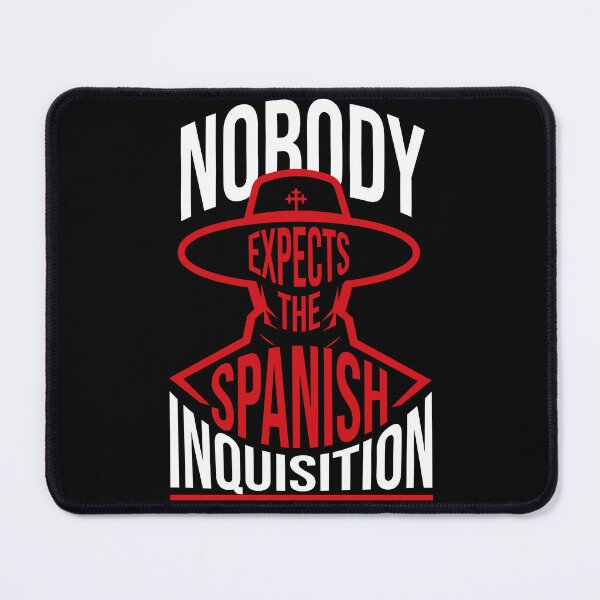 Item preview, Nobody Expects the Spanish Inquisition Quote designed and sold by Meta Cortex.