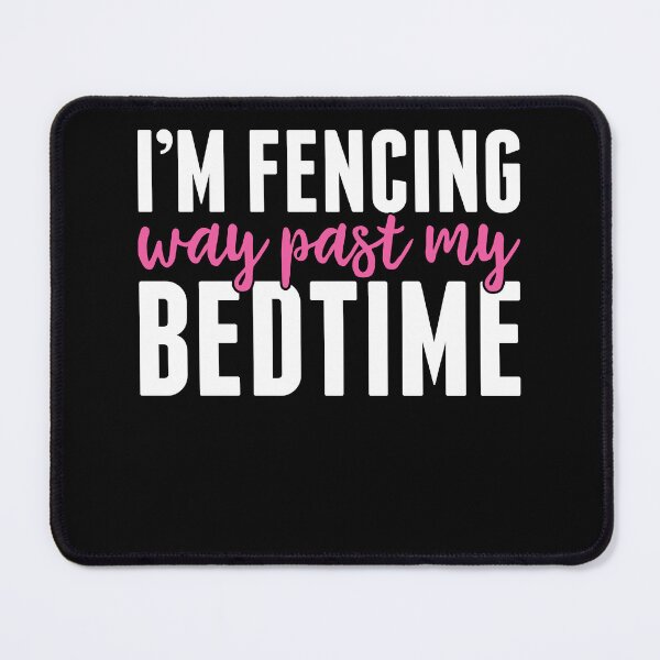 Item preview, Fencing Past My Bedtime Funny Fencer Men Women designed and sold by BlueBerry-Pengu.