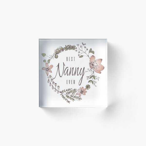Best Nanny Ever Acrylic Block