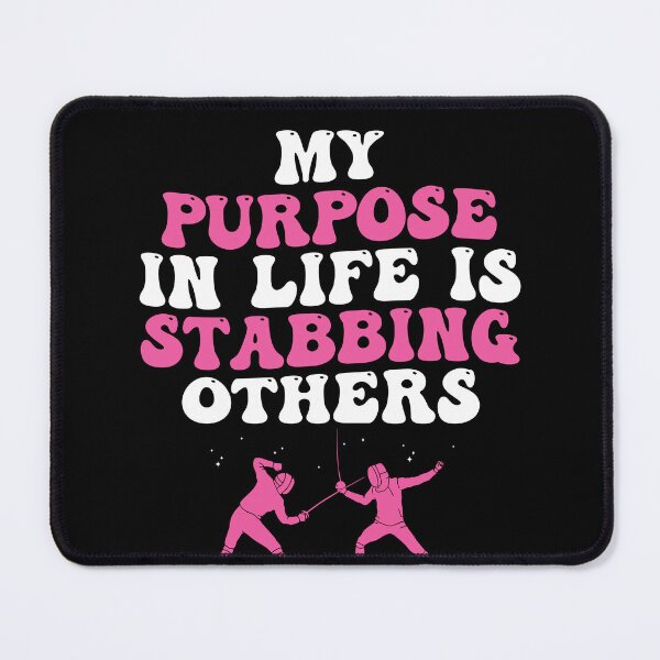 Item preview, Fencing is my Purpose in Life Funny Fencer Women designed and sold by BlueBerry-Pengu.