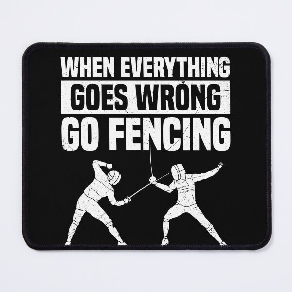 Item preview, When Everything Goes Wrong Go Fencing Funny Fencer designed and sold by BlueBerry-Pengu.