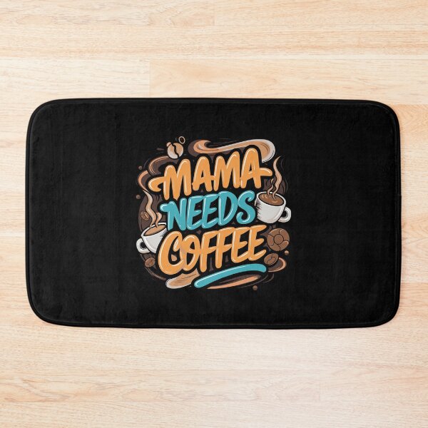 Item preview, Mama needs coffee exhausted mother refuel espresso designed and sold by w1ckerman.