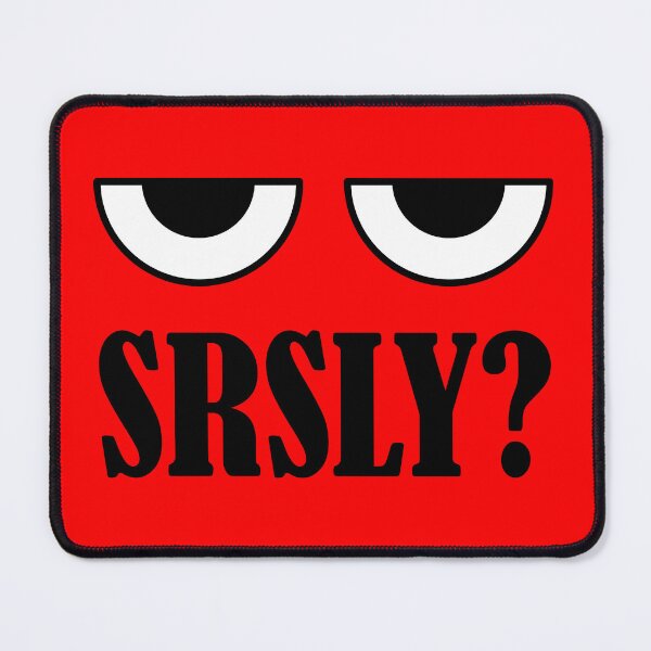 Item preview, Srsly? designed and sold by nipatrapos.