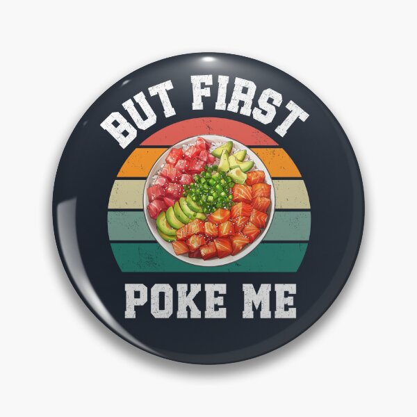 Item preview, But First Poke Me designed and sold by Pavel1981.