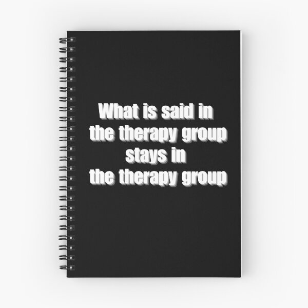 Item preview, What is said in  the therapy group  stays in the therapy group designed and sold by YenViolet.
