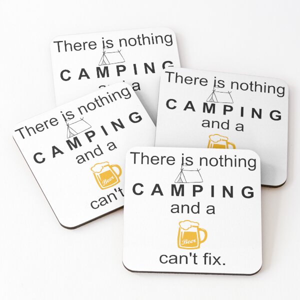 Item preview, There is Nothing Camping and a Beer Can t fix designed and sold by BenO63.
