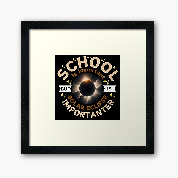 Item preview, School Is Important But Solar Eclipse Is Importanter  designed and sold by QueenStore-USA.