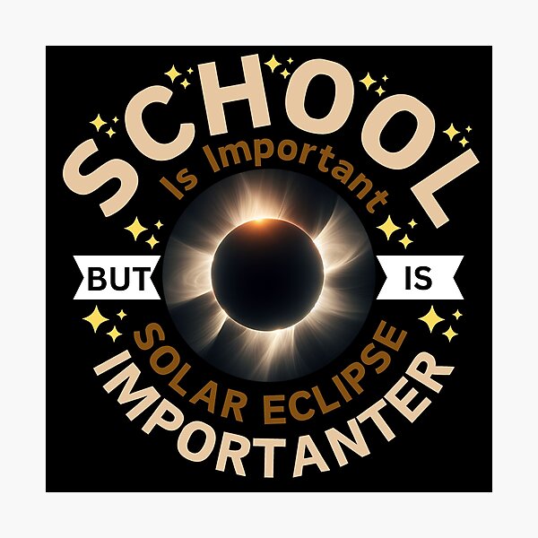 Item preview, School Is Important But Solar Eclipse Is Importanter  designed and sold by QueenStore-USA.
