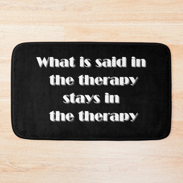 Item preview, What is said in  the therapy stays in the therapy designed and sold by YenViolet.