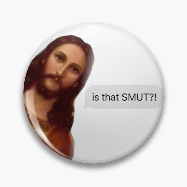 Item preview, jesus 'is that smut' meme designed and sold by janishataneja.