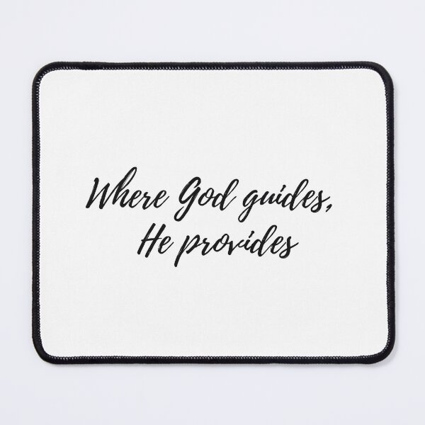 Item preview, Where God guides, He provides designed and sold by BluesSketchbook.
