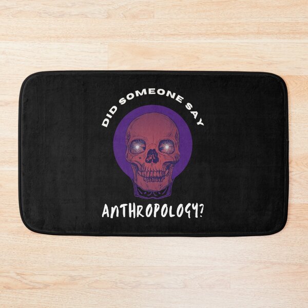 Item preview, Did Someone Say Anthropology? Funny Anthropology - Anthropologist - Anthropology Lover designed and sold by The Red Nox.