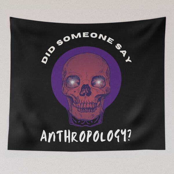 Item preview, Did Someone Say Anthropology? Funny Anthropology - Anthropologist - Anthropology Lover designed and sold by The Red Nox.