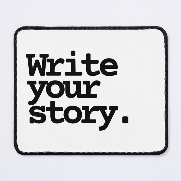 Item preview, Write Your Story - encouragement for writers designed and sold by Kelly Gammon.