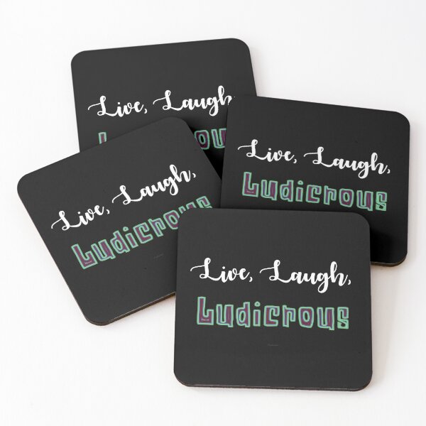 Item preview, Live, Laugh, Ludicrous designed and sold by Logo-A-GoGo.