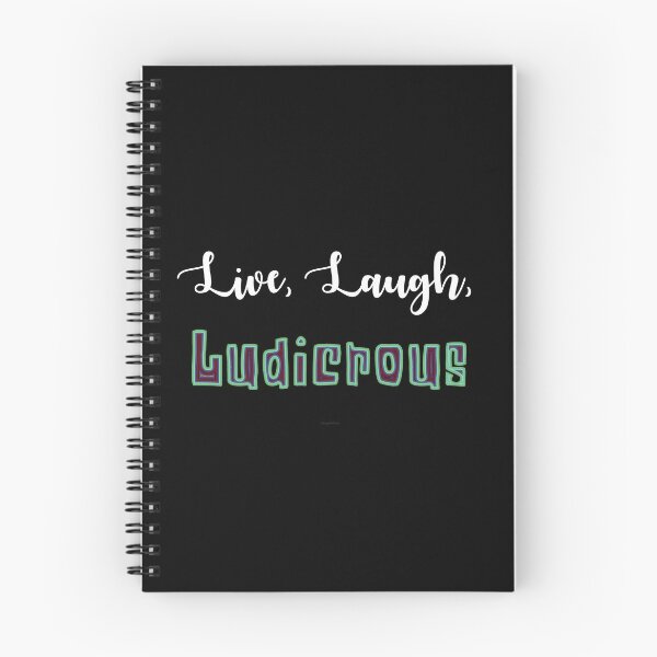 Item preview, Live, Laugh, Ludicrous designed and sold by Logo-A-GoGo.