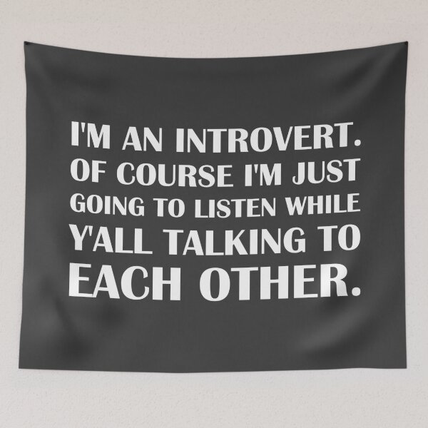 Item preview, I’m An Introvert and Of Course I’m Just Going to Listen While Y’all Talking to Each Other. - Introvert Joke designed and sold by introvertvibes.