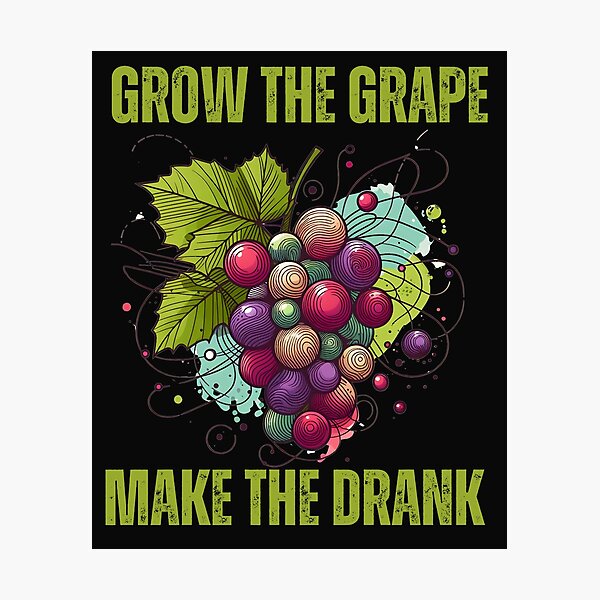 Item preview, Line Drawing Grow The Grape Make The Drank designed and sold by AlienOccupation.