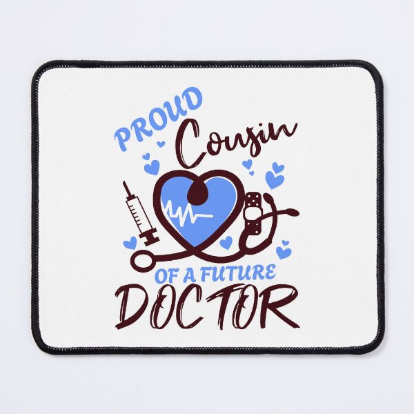 Item preview, Proud Cousin Of A Future Doctor Medical Student Graduate designed and sold by Stick-Artistry.