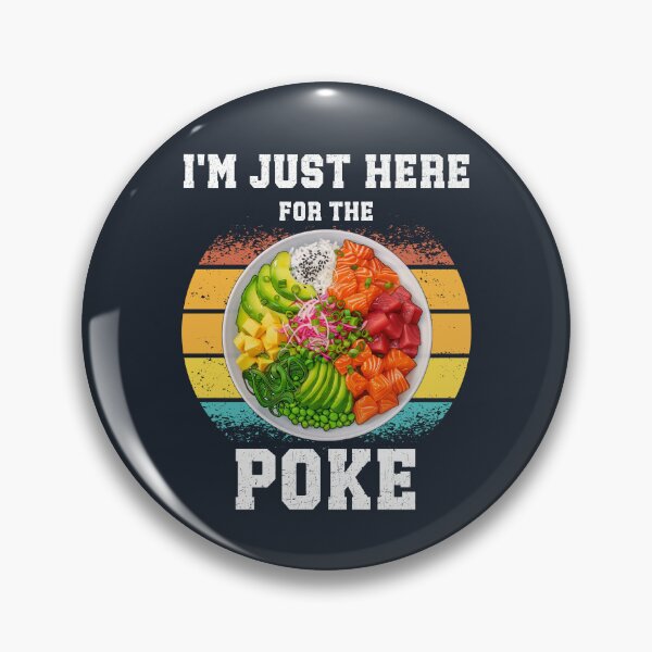 Item preview, I´m Just Here For The Poke designed and sold by Pavel1981.