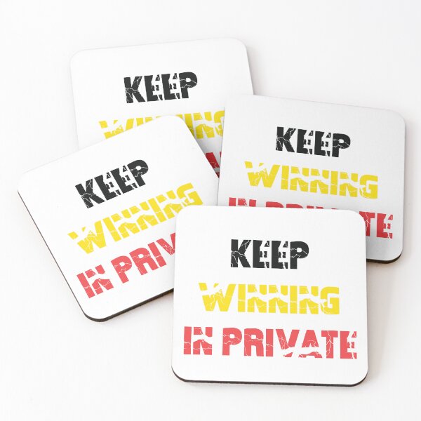 Item preview, KEEP WINNING IN PRIVATE designed and sold by thewolf988.
