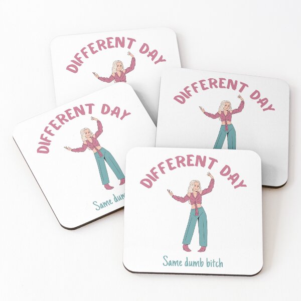 Item preview, Different day same dump bitch sarcasm girl humour  designed and sold by MikusOla.