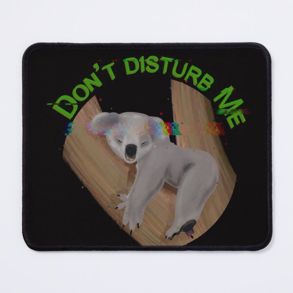 Item preview, Koala Don’t Disturb Me designed and sold by Annet KY.