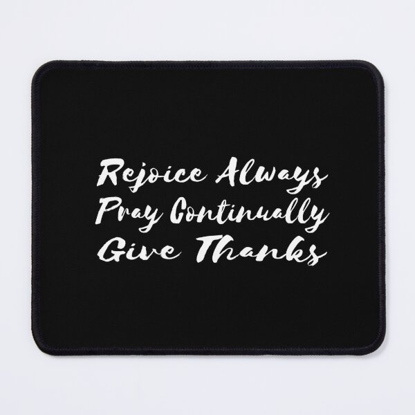 Item preview, 1 Thes 5 16 bible verse | Rejoice Always | Pray Continually | Give Thanks |  designed and sold by Faith at Work.